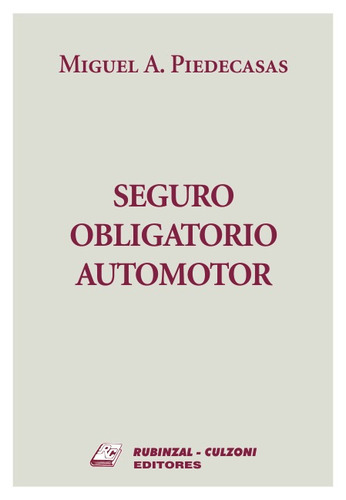 Seguro Obligatorio Automotor. Piedecasas Miguel Rubinzal
