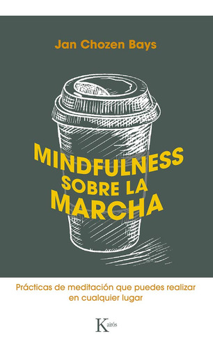 Mindfulness Sobre La Marcha: Prácticas De Meditación Q 61qmt