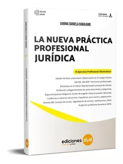 La Nueva Práctica Profesional Jurídica - Babajano
