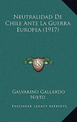 Libro Neutralidad De Chile Ante La Guerra Europea (1917) ...