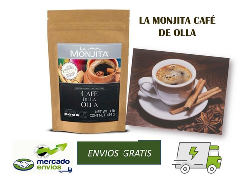 Cafe De Olla. La Monjita.  Bolsa De 454 Gr. 