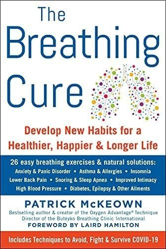 Libro: The Breathing Cure: Develop New Habits For A Healthie
