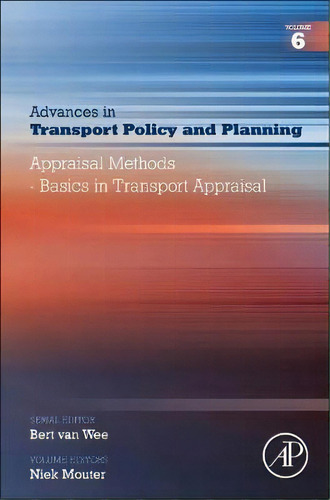 Appraisal Methods: Volume 6, De Niek Mouter. Editorial Elsevier Science Publishing Co Inc, Tapa Dura En Inglés