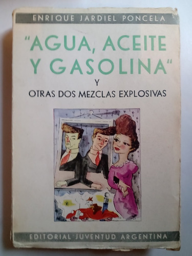 Libro Antiguo 1947 Agua Aceite Y Gasolina Jardiel Poncela