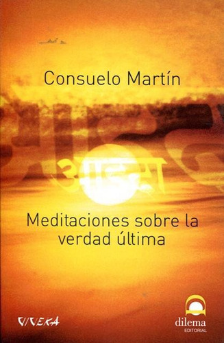 Meditaciones Sobre La Verdad Ultima, Martínconsuelo, Dilema