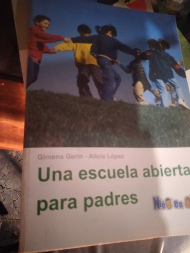 * Una Escuela Abierta Para Padres  - G.gerin Y A. Lopez 