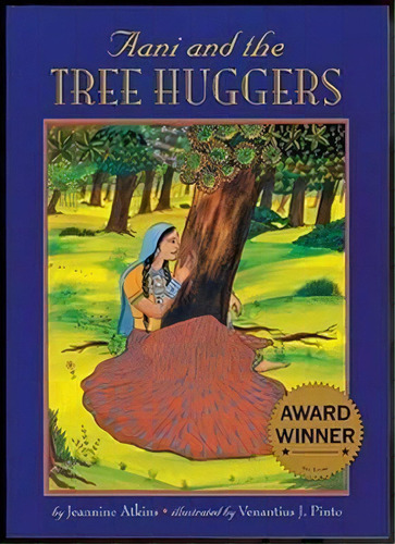 Aani And The Tree Huggers, De Jeannine Atkins. Editorial Lee & Low Books Inc, Tapa Blanda En Inglés