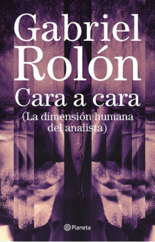 Cara A Cara - Gabriel Rolón - Planeta