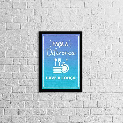 Quadro Faça A Diferença. Lave A Louça 33x24cm Moldura Preta