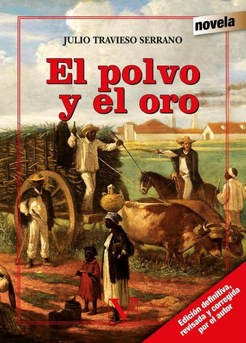 El Polvo Y El Oro, De Julio Travieso Serrano. Editorial Verbum, Tapa Blanda En Español, 2015