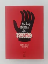 Comprar No Hay Manera De Escapar - Boris Vian Y Oulipo