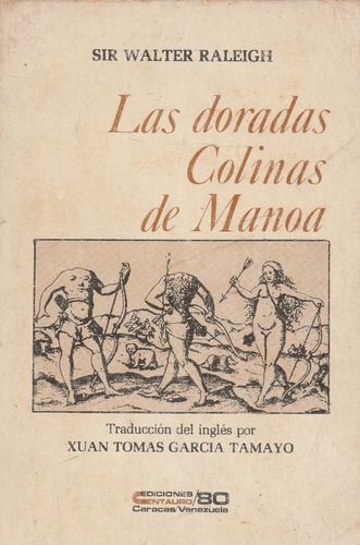 Las Doradas Colinas De Manoa Sir Walter Raleigh 