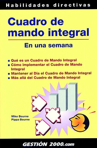 Cuadro de Mando Integral: En una semana, de Bourne, Mike. Serie Administración / Contabilidad Sin Fondo Editorial México, tapa blanda en español, 2012