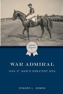 Libro War Admiral : Man O' War's Greatest Son - Edward L ...