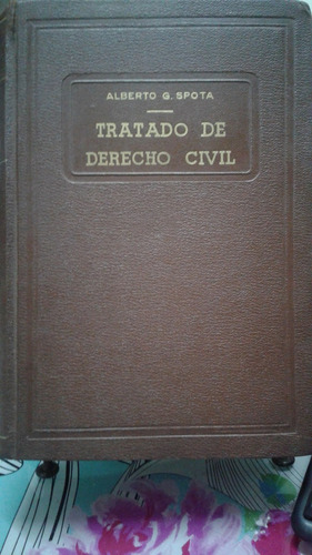 Tratado De Derecho Civil Tomo Ii // Alberto S. Spota