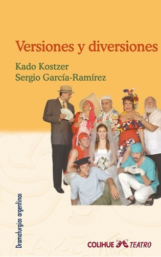 Versiones Y Diversiones - Kostzer Y Otros Ramírez-ga, de Kostzer y otros Ramírez-García. Editorial Colihue en español