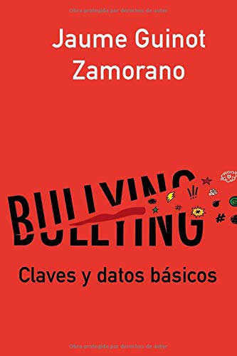 Bullying. Claves Y Datos Basicos