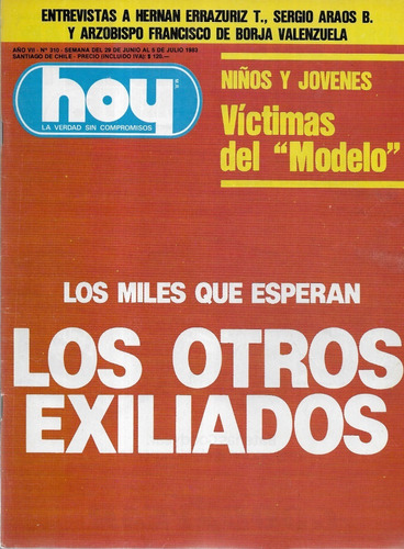 Revista Hoy 310 / 5 Julio 1983 / Los Otros Exiliados