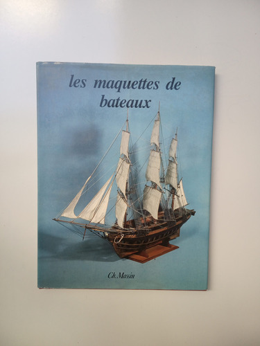 Libro Las Maquetas De Barcos - Pierre-marie Favelac