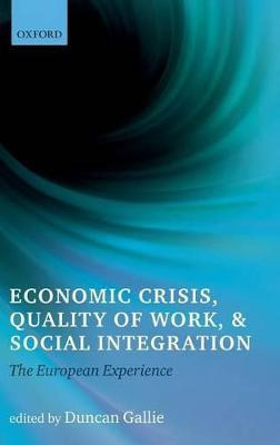 Libro Economic Crisis, Quality Of Work, And Social Integr...