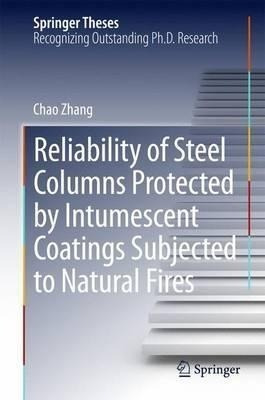 Reliability Of Steel Columns Protected By Intumescent Coa...