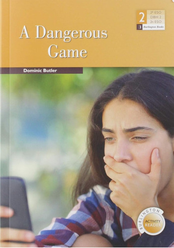 Dangerous Game A 2 Eso (lecturas) / Dominic Butler