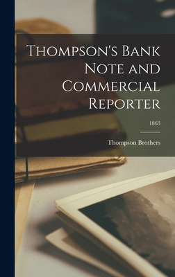Libro Thompson's Bank Note And Commercial Reporter; 1863 ...