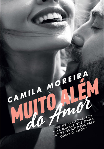 Muito além do amor, de Moreira, Camila. Editora Schwarcz SA, capa mole em português, 2018