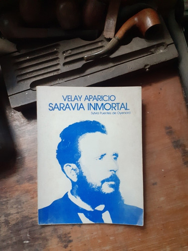 Velay Aparicio- Saravia Inmortal / Sylvia Puentes De Oyenard