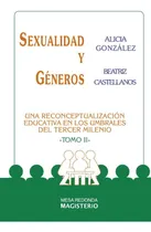 Comprar Sexualidad Y Géneros Tomo Ii - Alicia González
