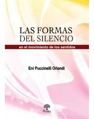 Las Formas Del Silencio, De Eni Puccinelli. Editorial Pontes, Tapa Mole En Português