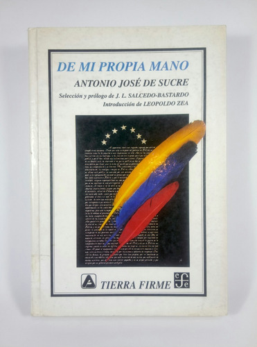 De Mi Propia Mano Antonio José De Sucre Fce