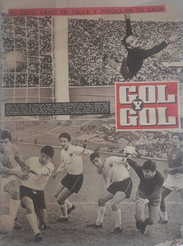 Revista Gol Y Gol 116 Union La Calera 2 Colo Colo 1 Año 1964