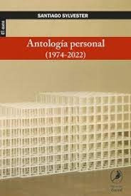 Antología Personal (1974-2022) - Santiago Sylvester