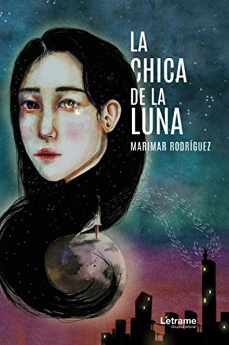 La Chica De La Luna: 1 -novela-