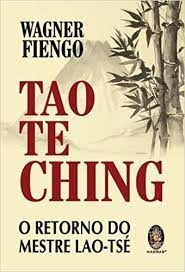 Livro Tao Te Ching O Retorno Do Mestre Lao-tsé - Wagner Fiengo [00]