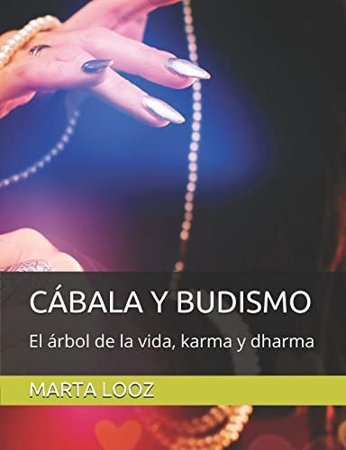 Libro: Cábala Y Budismo: El Árbol De La Vida, Karma Y Dharma