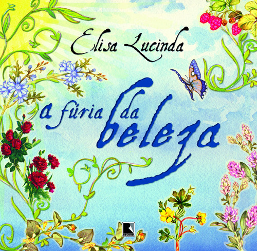 A fúria da beleza, de Lucinda, Elisa. Editorial Editora Record Ltda., capa mole em português, 2006