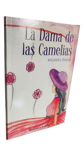 La Dama De Las Camelias / Alejandro Dumas