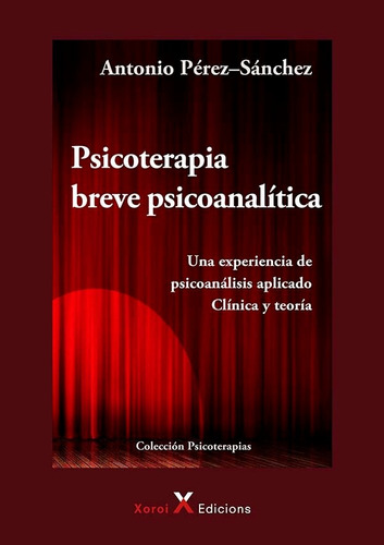 Psicoterapia Breve Psicoanalítica - Antonio Pérez-sánchez