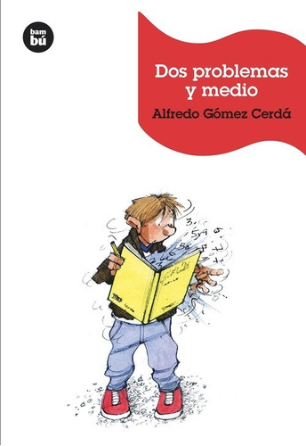 Libro Dos Problemas Y Medio - Gomez Cerda, Alfredo