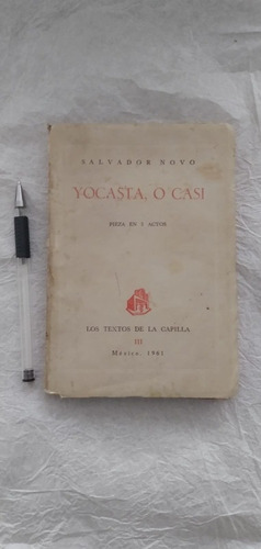 Salvador Novo. Yocasta, O Casi, Firmado