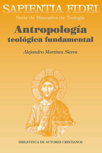 Antropologia Teologica Fundamental - Martinez Sierra, Ale...