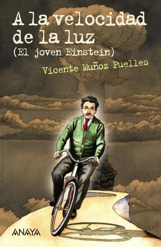 A La Velocidad De La Luz El Joven Einstein - Muñoz Puell...