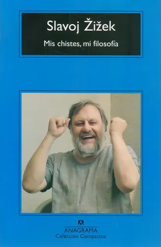 Mis Chistes Mi Filosofia - Zizek Slavoj