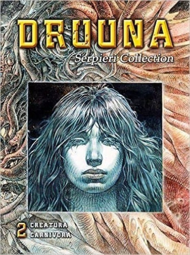 Druuna 2 Creatura Carnívora, De Paolo Eleuteri Serpieri. Editorial Lo Scarabeo (g), Tapa Dura En Español