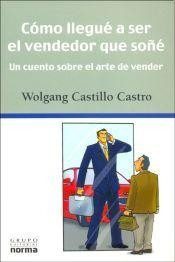 Como Llegue A Ser El Vendedor Que Soñe - C Castro - A197 