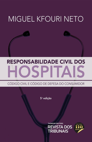 Responsabilidade Civil Dos Hospitais 5º Ed - 2022 -