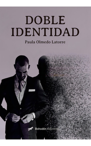 Doble Identidad, De Olmedo Latorre, Paula. Editorial Bohodon Ediciones S.l., Tapa Blanda En Español