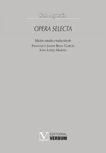 Opera Selecta, De San Agustín. Editorial Verbum, Tapa Blanda En Español, 2023